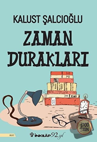 Zaman Durakları - Kalust Şalcıoğlu - İnkılap Kitabevi - Fiyatı - Yorum