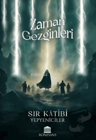 Zaman Gezginleri - Sır Katibi - Yepyeniciler - Kolektif - Rönesans Yay