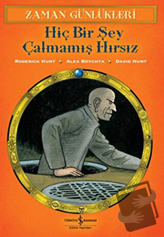 Zaman Günlükleri - Hiç Bir Şey Çalmamış Hırsız - Roderick Hunt - İş Ba