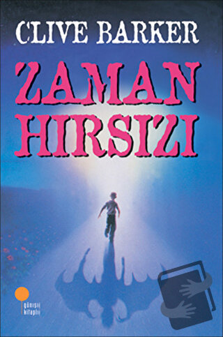 Zaman Hırsızı - Clive Barker - Günışığı Kitaplığı - Fiyatı - Yorumları