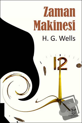 Zaman Makinesi - H. G. Wells - Akademisyen Kitabevi - Fiyatı - Yorumla