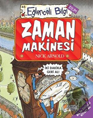 Zaman Makinesi - Nick Arnold - Eğlenceli Bilgi Yayınları - Fiyatı - Yo