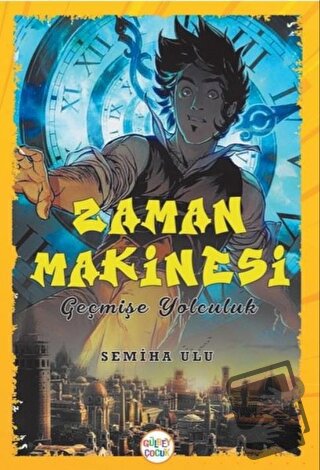 Zaman Makinesi - Semiha Ulu - Gülbey Yayınları - Fiyatı - Yorumları - 