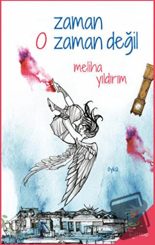 Zaman O Zaman Değil - Meliha Yıldırım - h2o Kitap - Fiyatı - Yorumları