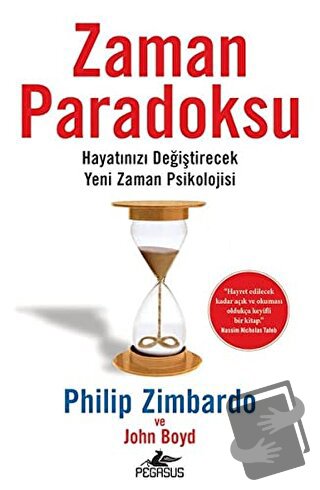 Zaman Paradoksu - Philip G. Zimbardo - Pegasus Yayınları - Fiyatı - Yo