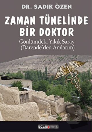 Zaman Tünelinde Bir Doktor - Sadık Özen - Ozan Yayıncılık - Fiyatı - Y