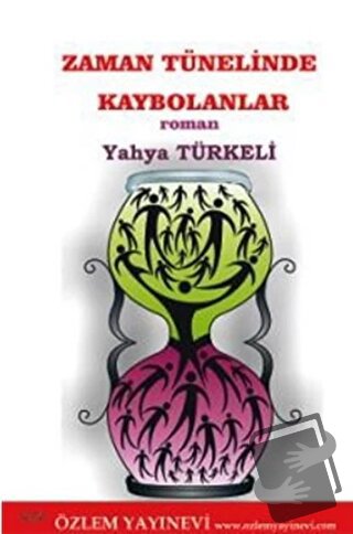 Zaman Tünelinde Kaybolanlar - Yahya Türkeli - Özlem Yayınevi - Fiyatı 