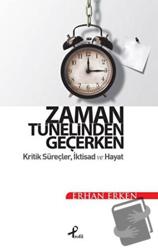 Zaman Tünelinden Geçerken - Erhan Erken - Profil Kitap - Fiyatı - Yoru