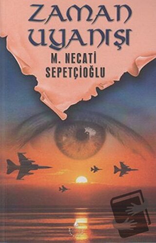 Zaman Uyanışı - Bütün Eserleri 44 - Mustafa Necati Sepetçioğlu - İrfan