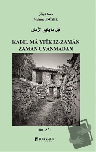 Zaman Uyanmadan / Kabıl Ma Yfik Iz-Zaman - Mehmet Düşer - Karahan Kita