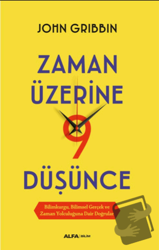 Zaman Üzerine Dokuz Düşünce - John Gribbin - Alfa Yayınları - Fiyatı -