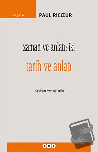 Zaman ve Anlatı - Paul Ricoeur - Yapı Kredi Yayınları - Fiyatı - Yorum