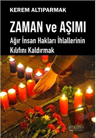 Zaman ve Aşımı - Kerem Altıparmak - Ütopya Yayınevi - Fiyatı - Yorumla