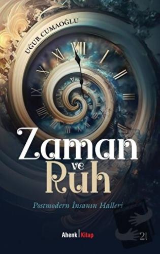 Zaman ve Ruh - Uğur Cumaoğlu - Ahenk Kitap - Fiyatı - Yorumları - Satı