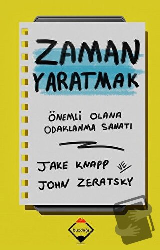 Zaman Yaratmak - Jake Knapp - Buzdağı Yayınevi - Fiyatı - Yorumları - 