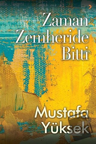 Zaman Zemheride Bitti - Mustafa Yüksek - Cinius Yayınları - Fiyatı - Y