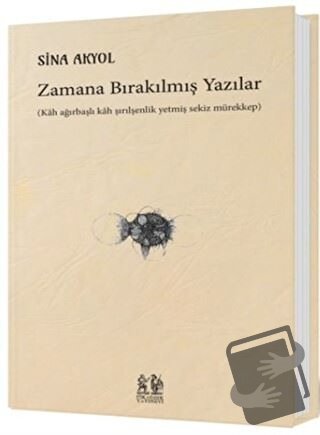 Zamana Bırakılmış Yazılar - Sina Akyol - Pikaresk Yayınevi - Fiyatı - 