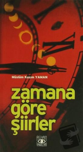 Zamana Göre Şiirler - Müslüm Kazım Yaman - Aşiyan Yayınları - Fiyatı -