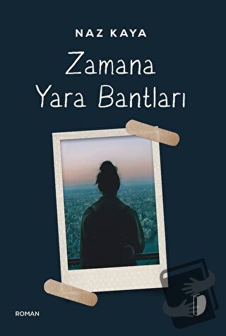 Zamana Yara Bantları - Naz Kaya - DKY (Dağhan Külegeç) Yayınevi - Fiya