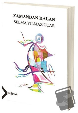 Zamandan Kalan - Selma Yılmaz Uçar - Hayal Yayınları - Fiyatı - Yoruml