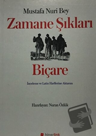 Zamane Şıkları - Biçare - Mustafa Nuri Bey - Hiperlink Yayınları - Fiy