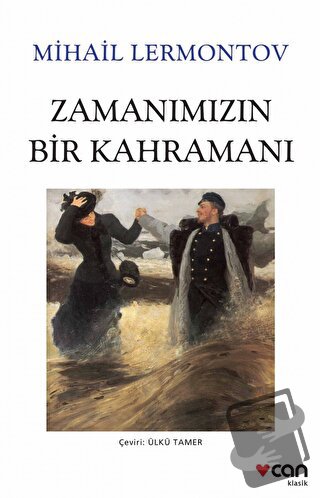 Zamanımızın Bir Kahramanı - Mihail Yuryeviç Lermontov - Can Yayınları 