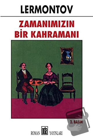 Zamanımızın Bir Kahramanı - Mihail Yuryeviç Lermontov - Oda Yayınları 