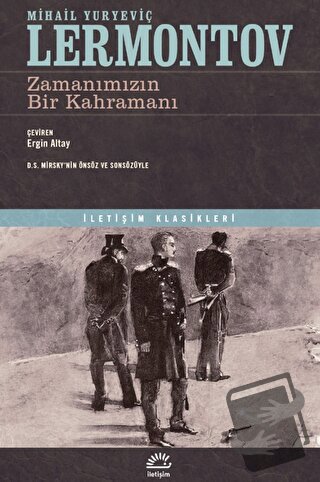 Zamanımızın Bir Kahramanı - Mihail Yuryeviç Lermontov - İletişim Yayın