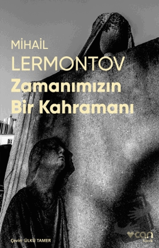 Zamanımızın Bir Kahramanı - Mihail Yuryeviç Lermontov - Can Yayınları 