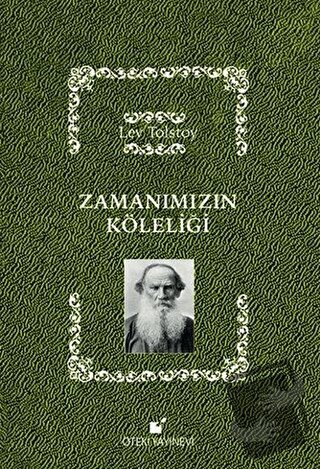 Zamanımızın Köleliği - Lev Nikolayeviç Tolstoy - Öteki Yayınevi - Fiya