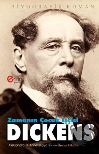 Zamanın Çocuk İşçisi - Dickens - Aleksandra N. Annenskaya - Etkin Yayı