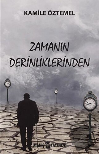 Zamanın Derinliklerinden - Kamile Öztemel - Uyanış Yayınevi - Fiyatı -