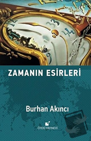 Zamanın Esirleri (Ciltli) - Burhan Akıncı - Öteki Yayınevi - Fiyatı - 