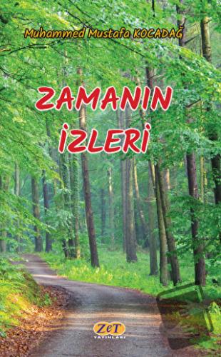 Zamanın İzleri - Muhammed Mustafa Kocadağ - Zet Yayınları - Fiyatı - Y