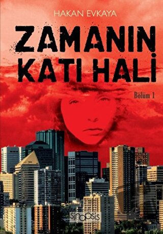 Zamanın Katı Hali (Bölüm 1) - Hakan Evkaya - Sinopsis Yayınları - Fiya