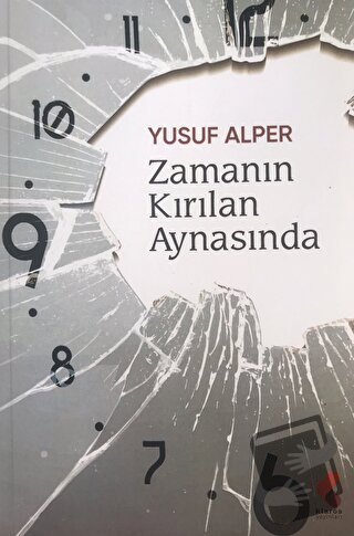 Zamanın Kırılan Aynasında - Yusuf Alper - Klaros Yayınları - Fiyatı - 