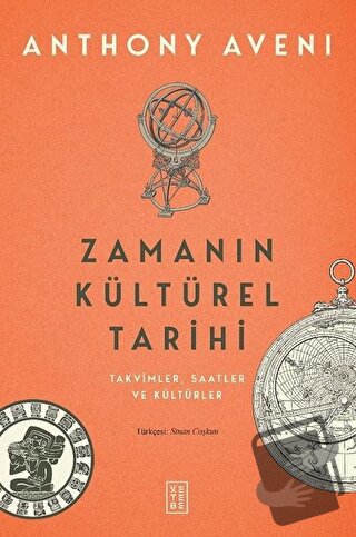 Zamanın Kültürel Tarihi - Anthony Aveni - Ketebe Yayınları - Fiyatı - 