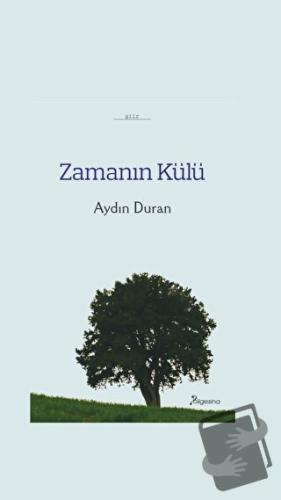 Zamanın Külü - Aydın Duran - Bilgesina Yayınları - Fiyatı - Yorumları 