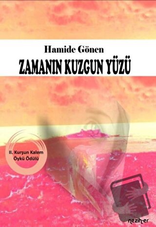 Zamanın Kuzgun Yüzü - Hamide Gönen - Neziher Yayınları - Fiyatı - Yoru