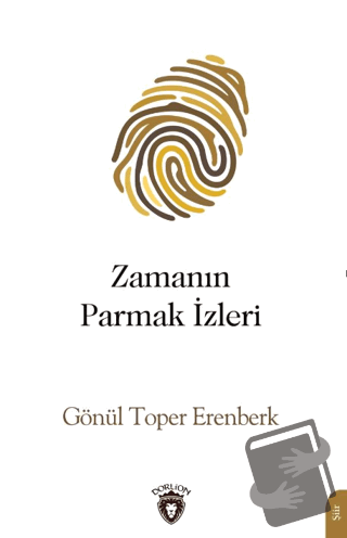 Zamanın Parmak İzleri - Gönül Toper Erenberk - Dorlion Yayınları - Fiy