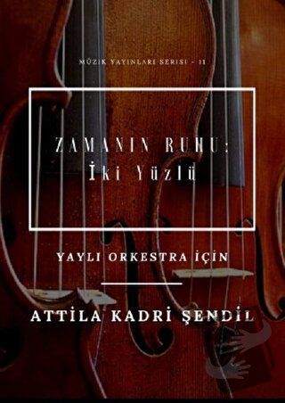 Zamanın Ruhu: İki Yüzlü - Attila Kadri Şendil - Gece Akademi - Fiyatı 