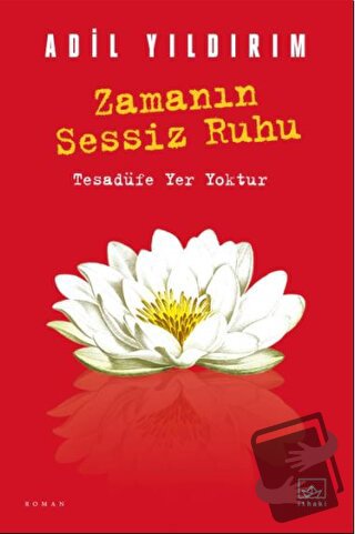 Zamanın Sessiz Ruhu - Adil Yıldırım - İthaki Yayınları - Fiyatı - Yoru