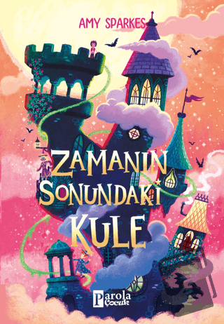 Zamanın Sonundaki Kule - Amy Sparkes - Parola Çocuk - Fiyatı - Yorumla