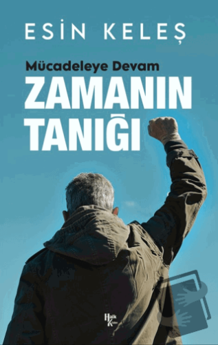 Zamanın Tanığı Mücadeleye Devam - Esin Keleş - Halk Kitabevi - Fiyatı 