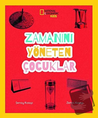 Zamanını Yöneten Çocuklar - National Geographic Kids - Şenay Kasap - B