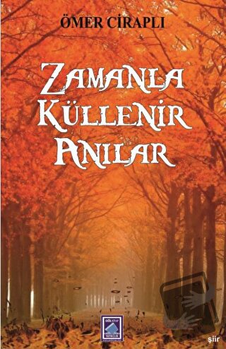 Zamanla Küllenir Anılar - Ömer Ciraplı - Göl Yayıncılık - Fiyatı - Yor