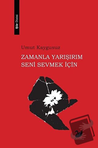 Zamanla Yarışırım Seni Sevmek İçin - Umut Kaygusuz - Anima Yayınları -