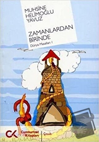 Zamanlardan Birinde - Muhsine Helimoğlu Yavuz - Cumhuriyet Kitapları -