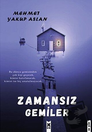 Zamansız Gemiler - Mehmet Yakup Aslan - X10 Kitap - Fiyatı - Yorumları