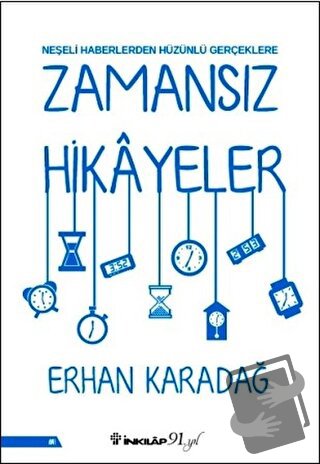 Zamansız Hikayeler - Erhan Karadağ - İnkılap Kitabevi - Fiyatı - Yorum